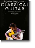 Popular Songs For The Classical Guitar