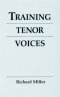 Training Tenor Voices by Richard Miller